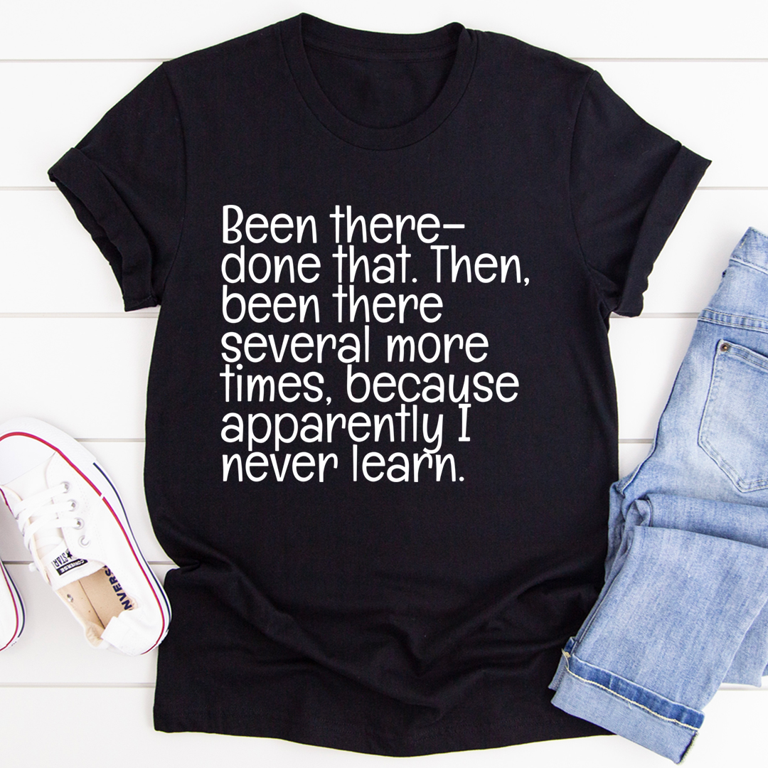 Been There Done That T-Shirt - Imagen 14