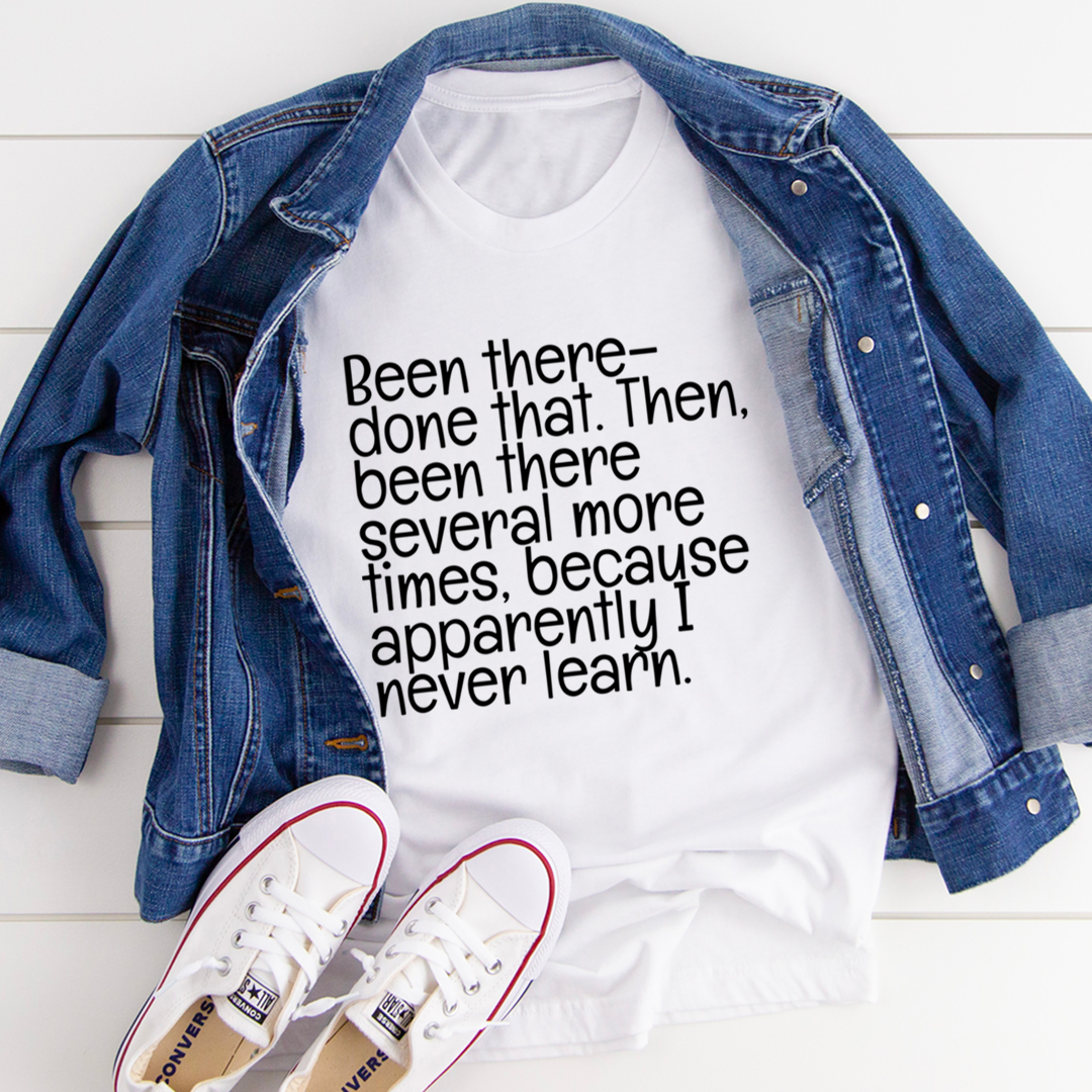 Been There Done That T-Shirt - Imagen 18